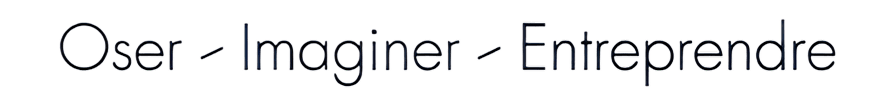 Oser - Imaginer - Entreprendre